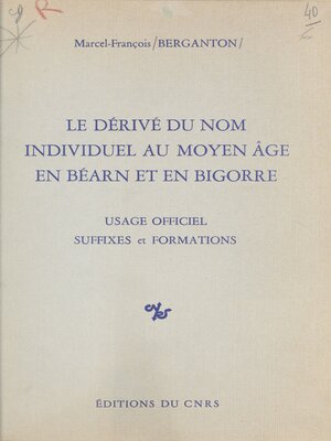 cover image of Le dérivé du nom individuel au Moyen Âge en Béarn et en Bigorre